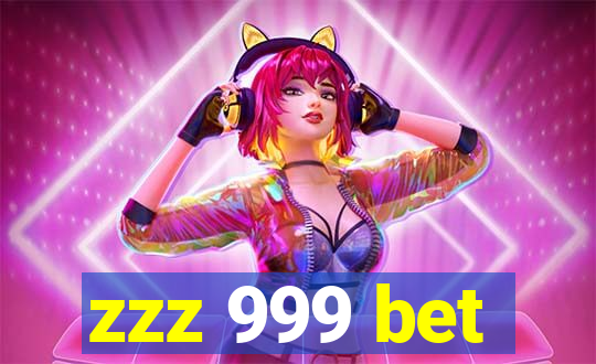zzz 999 bet